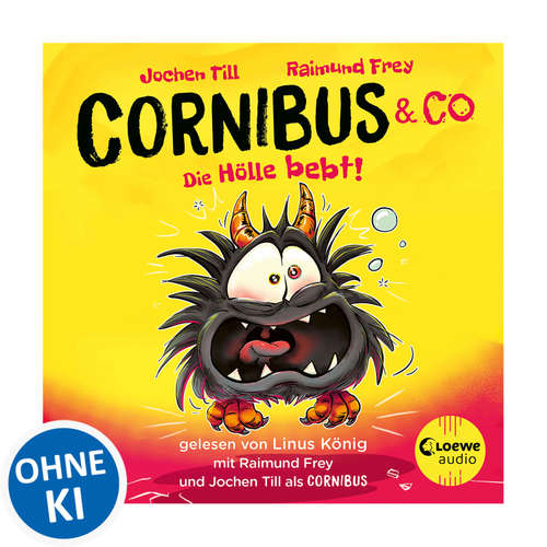 Hoerbuch Luzifer junior präsentiert: Cornibus & Co. 3 - Die Hölle bebt! - Jochen Till - Linus König