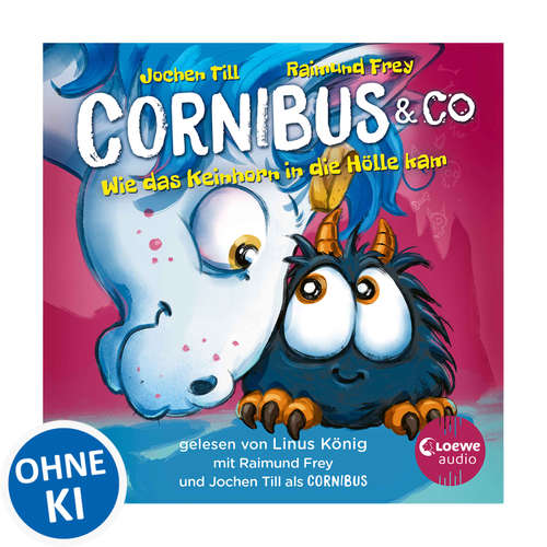 Hoerbuch Luzifer junior präsentiert: Cornibus & Co. 4 - Wie das Keinhorn in die Hölle kam - Jochen Till - Linus König