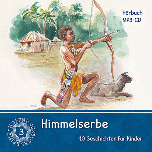 Hoerbuch Himmelserbe 3 - Traditional - Missionswerk Friedensstimme
