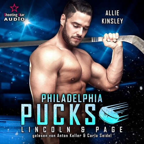 Hoerbuch Philadelphia Pucks: Lincon & Page - Philly Ice Hockey, Band 14 - Allie Kinsley - Anton Keller