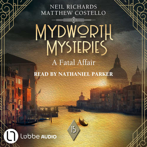 Audiobook A Fatal Affair - Mydworth Mysteries - A Cosy Historical Mystery Series, Episode 14 - Matthew Costello - Nathaniel Parker
