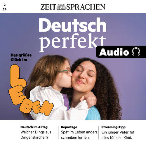 Hoerbuch Deutsch lernen Audio – Das größte Glück - Alia Begisheva - Katja Amberger