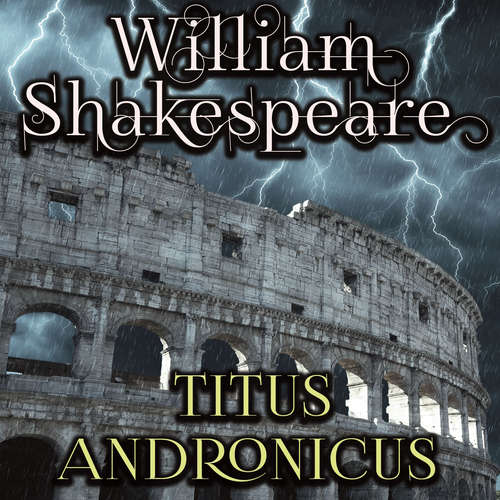 Audiobook Titus Andronicus - William Shakespeare - Mark Bowen