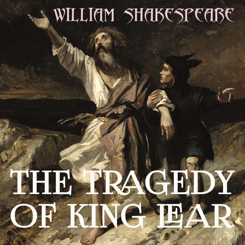 Audiobook The Tragedy of King Lear - William Shakespeare - Mark Bowen