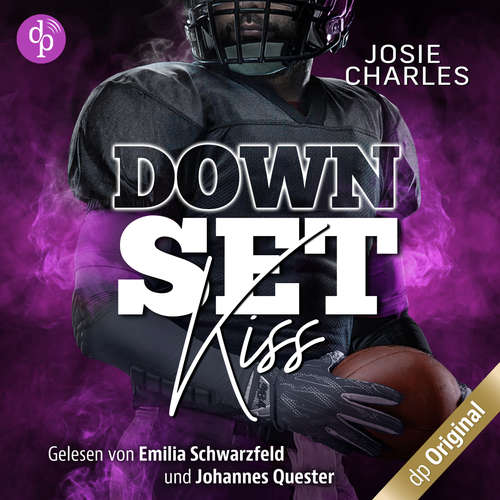 Hoerbuch Down Set Kiss - Miami-Football-Love-Dilogie, Band 2 - Josie Charles - Emilia Schwarzfeld