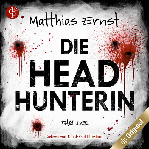 Hoerbuch Die Headhunterin - Matthias Ernst - Omid-Paul Eftekhari