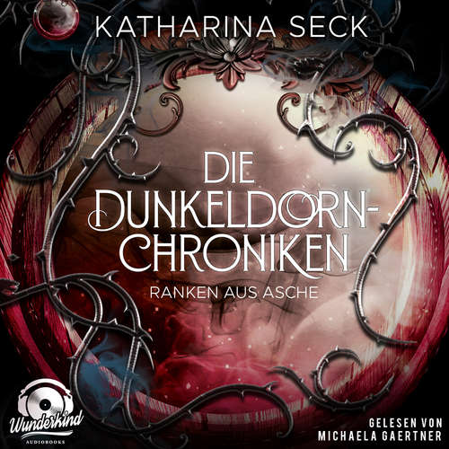 Hoerbuch Ranken aus Asche - Katharina Seck - Michaela Gaertner