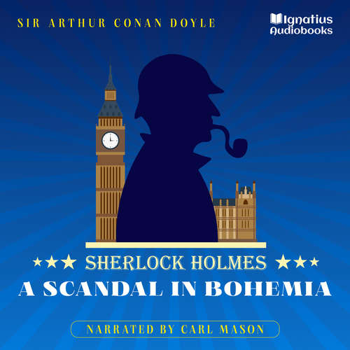 Audiobook A Scandal in Bohemia - Sir Arthur Conan Doyle - Carl Mason
