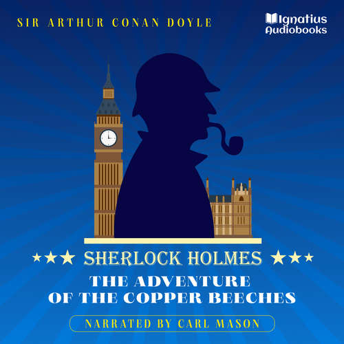 Audiobook The Adventure of the Copper Beeches - Sir Arthur Conan Doyle - Carl Mason