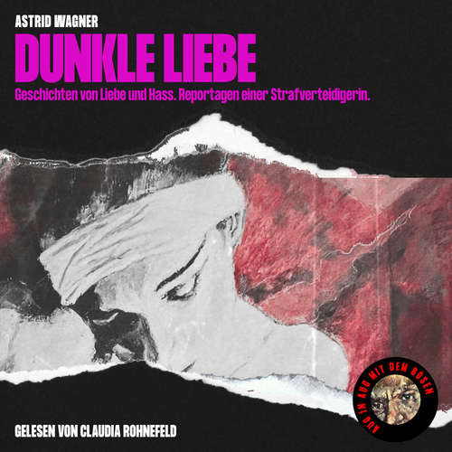Hoerbuch Dunkle Liebe - Astrid Wagner - Claudia Rohnefeld