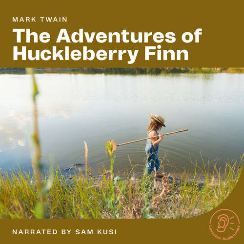 Audiobook The Adventures of Huckleberry Finn - Mark Twain - Sam Kusi
