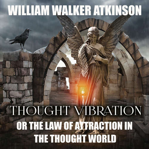 Audiobook Thought Vibration - William Walker Atkinson - Peter Coates