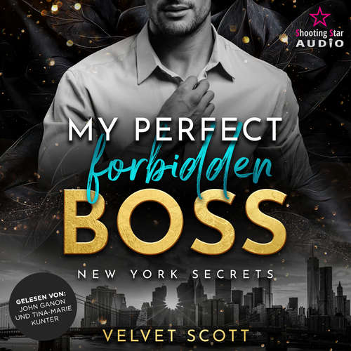 Hoerbuch My perfect forbidden Boss - New York Secrets, Band 1 - Velvet Scott - Tina-Marie Kunter