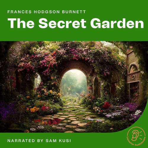 Audiobook The Secret Garden - Frances Hodgson Burnett - Sam Kusi
