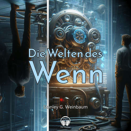 Hoerbuch Die Welten des Wenn - Stanley G. Weinbaum - Benjamin Werner