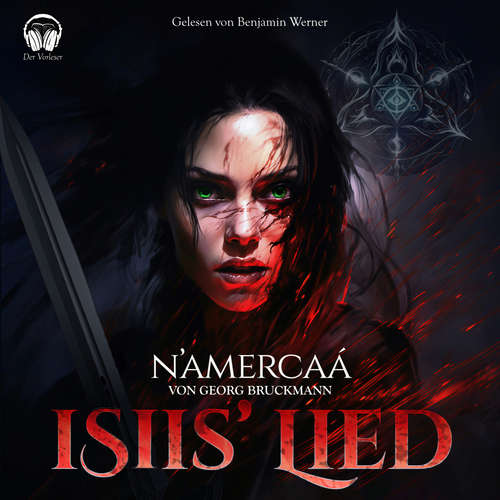Hoerbuch N'amercaá - Isiis Lied - Georg Bruckmann - Benjamin Werner
