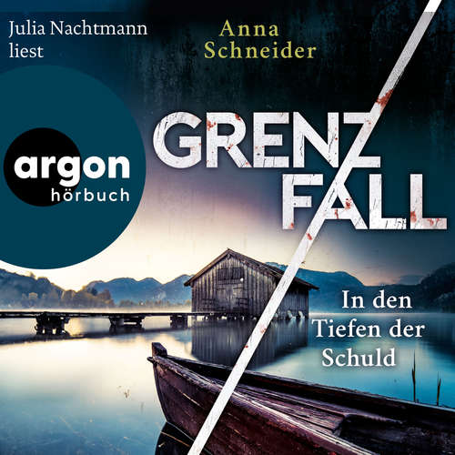 Hoerbuch Grenzfall - In den Tiefen der Schuld - Anna Schneider - Julia Nachtmann