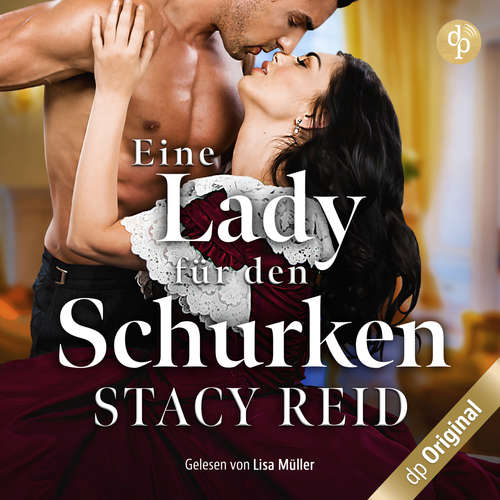 Hoerbuch Eine Lady für den Schurken - London Wallflowers-Reihe, Band 3 - Stacy Reid - Lisa Müller