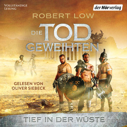 Hoerbuch Tief in der Wüste - Robert Low - Oliver Siebeck