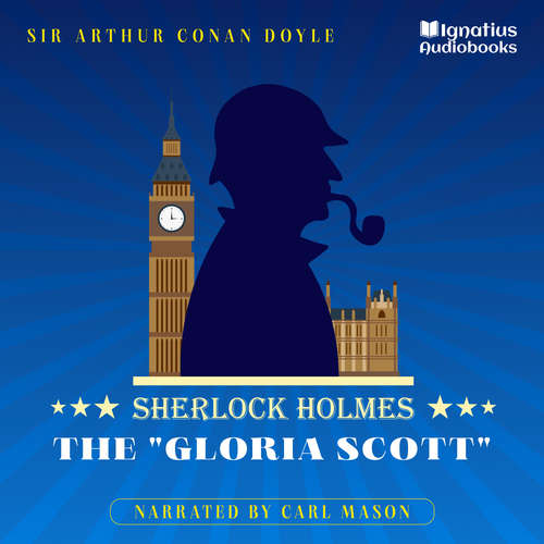 Audiobook The "Gloria Scott" - Sir Arthur Conan Doyle - Carl Mason