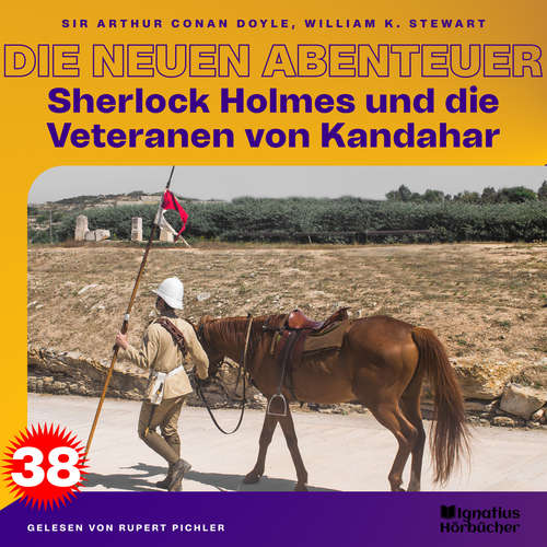 Hoerbuch Sherlock Holmes und die Veteranen von Kandahar (Die neuen Abenteuer, Folge 38) - Sir Arthur Conan Doyle - Rupert Pichler