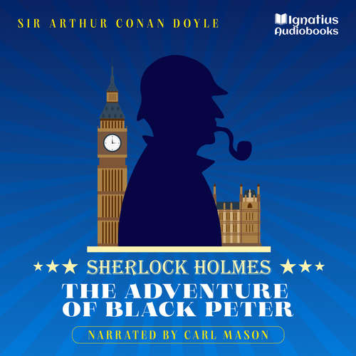 Audiobook The Adventure of Black Peter - Sir Arthur Conan Doyle - Carl Mason