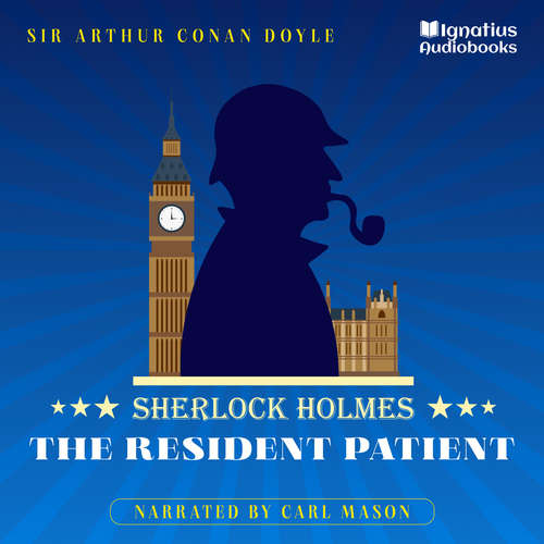 Audiobook The Resident Patient - Sir Arthur Conan Doyle - Carl Mason