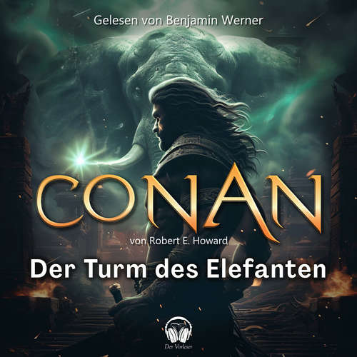 Hoerbuch Conan, Folge 3: Der Turm des Elefanten - Robert E. Howard - Benjamin Werner