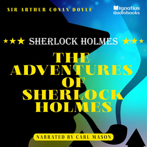 Audiobook The Adventures of Sherlock Holmes - Sir Arthur Conan Doyle - Carl Mason