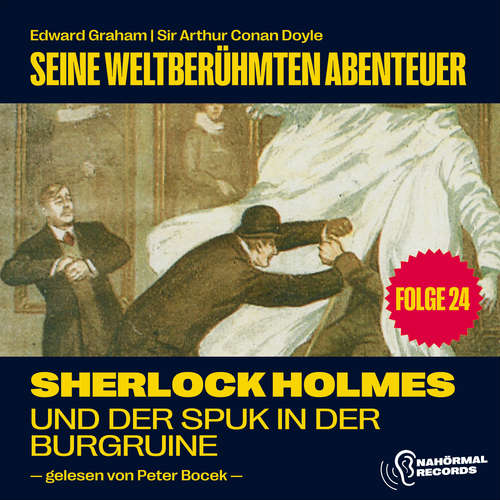 Hoerbuch Sherlock Holmes und der Spuk in der Burgruine (Seine weltberühmten Abenteuer, Folge 24) - Sir Arthur Conan Doyle - Peter Bocek