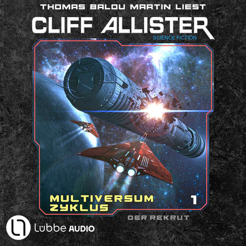 Hoerbuch Der Rekrut - Multiversum Zyklus, Teil 1 - Cliff Allister - Thomas Balou Martin