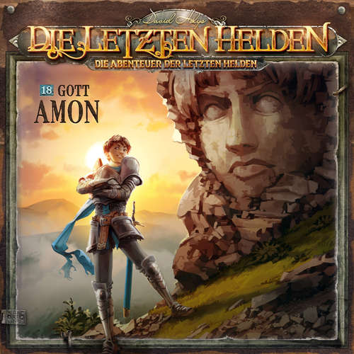 Hoerbuch Die Letzten Helden, Die Abenteuer der Letzten Helden, Folge 18: Gott Amon - Paul Burghardt - Kim Hasper