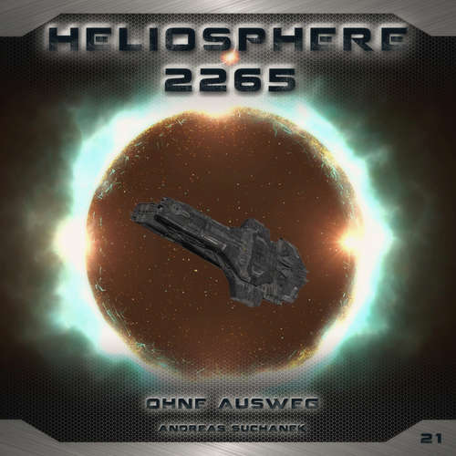 Hoerbuch Heliosphere 2265, Folge 21: Ohne Ausweg - Andreas Suchanek - Christian Brückner