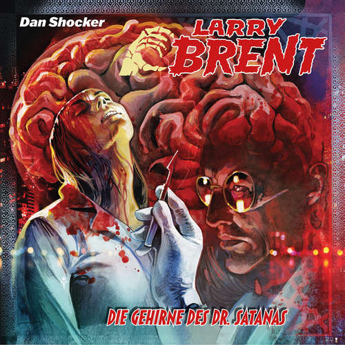 Hoerbuch Larry Brent, Folge 51: Die Gehirne des Dr. Satanas - Jürgen Grasmück - Jo Jung