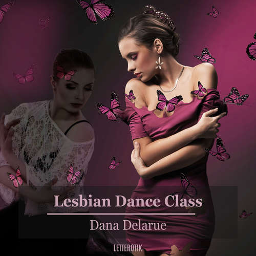 Hoerbuch Lesbian Dance Class - Dana Delarue - Caren Harding-Miller