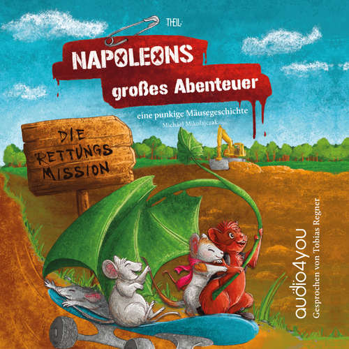 Hoerbuch Napoleons grosses Abenteuer - Michael Mikolajczak - Tobias Regner
