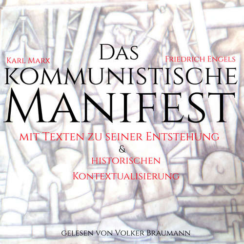 Hoerbuch Das kommunistische Manifest - Karl Marx - Volker Braumann