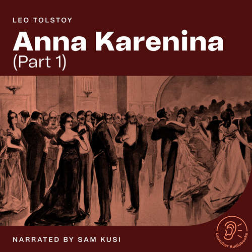 Audiobook Anna Karenina (Part 1) - Leo Tolstoy - Sam Kusi