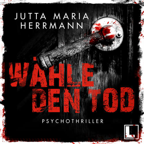 Hoerbuch Wähle den Tod - Jutta Maria Herrmann - Sabine von Rosenberg Lipinsky