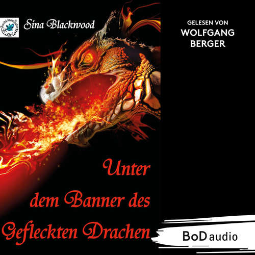 Hoerbuch Unter dem Banner des Gefleckten Drachen - Sina Blackwood - Wolfgang Berger
