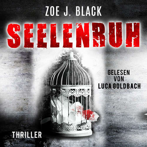 Hoerbuch Seelenruh - Zoe J. Black - Luca Goldbach