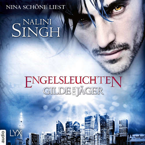 Hoerbuch Engelsleuchten - Gilde der Jäger, Teil 14 - Nalini Singh - Nina Schöne