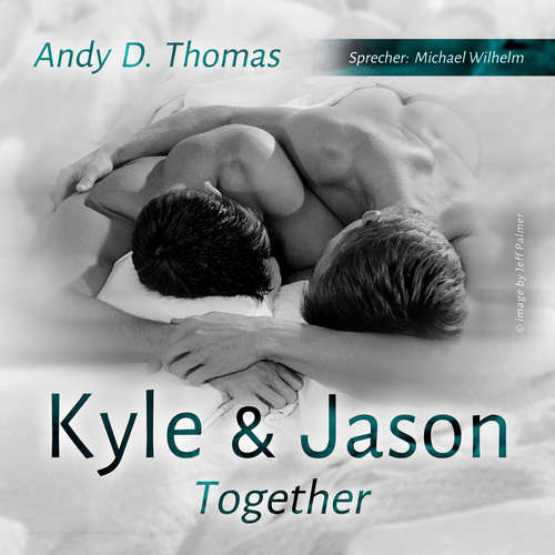 Hoerbuch Kyle & Jason - Together - Andy D. Thomas - Michael Wilhelm