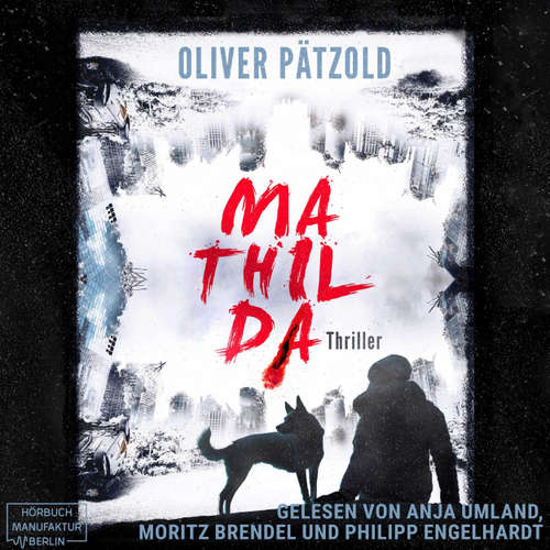 Hoerbuch Mathilda - Oliver Pätzold - Anja Umland
