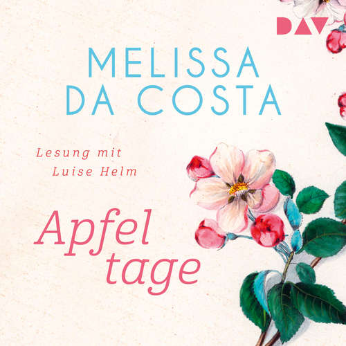 Hoerbuch Apfeltage - Mélissa Da Costa - Luise Helm