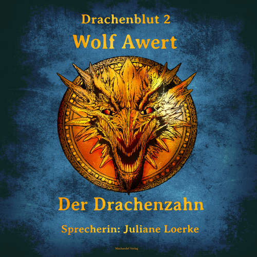 Hoerbuch Der Drachenzahn - Wolf Awert - Juliane Loerke