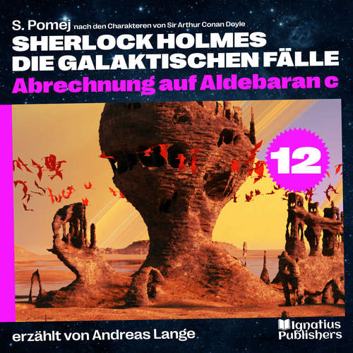 Hoerbuch Abrechnung auf Aldebaran c (Sherlock Holmes - Die galaktischen Fälle, Folge 12) - Sir Arthur Conan Doyle - Andreas Lange