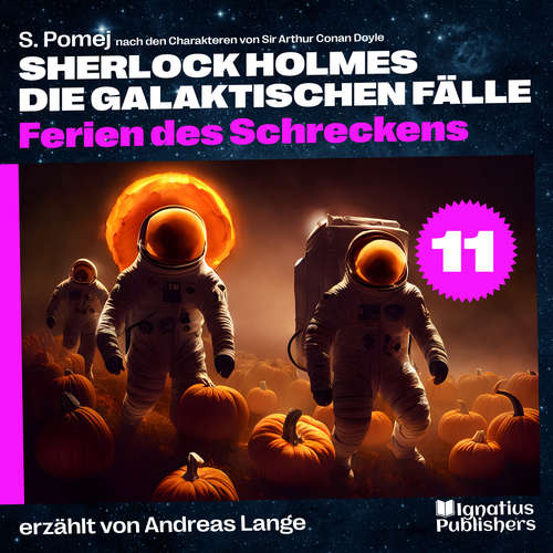 Hoerbuch Ferien des Schreckens (Sherlock Holmes - Die galaktischen Fälle, Folge 11) - Sir Arthur Conan Doyle - Andreas Lange