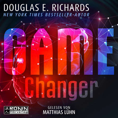 Hoerbuch Game Changer - Douglas E. Richards - Matthias Lühn