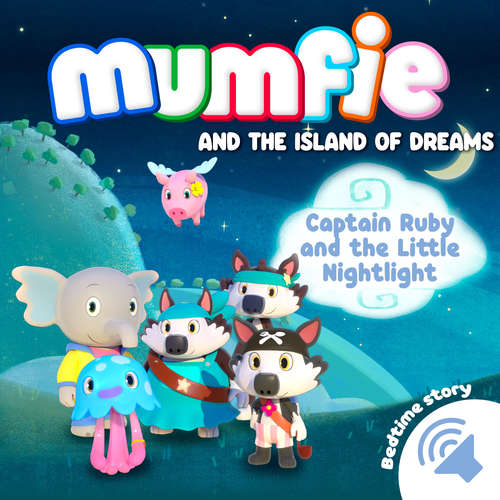Audiobook Captain Ruby and the Little Nightlight - Mumfie audiobooks in English - Helen MacAlpine